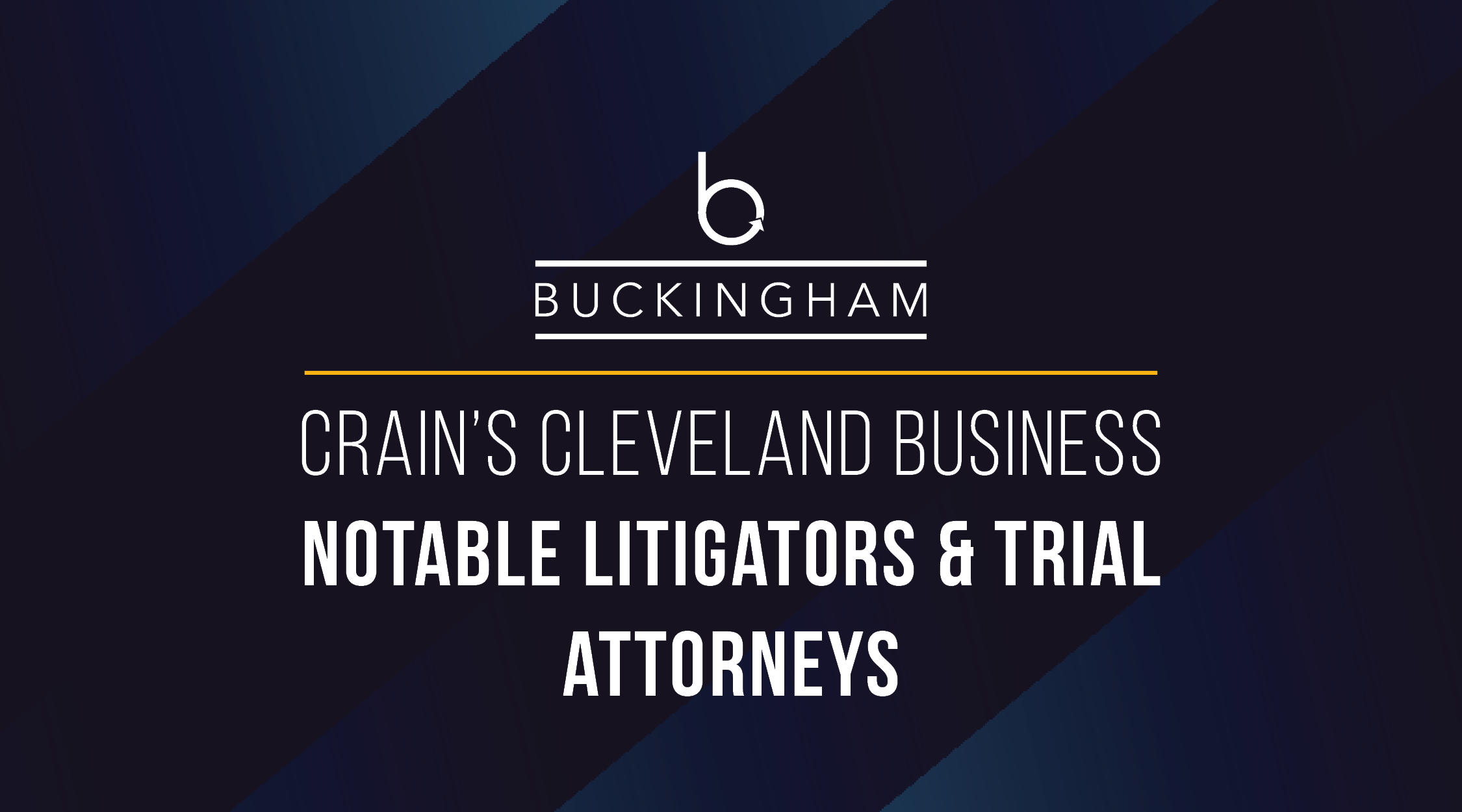 Bodie, Stebbins, Streb recognized in Crain’s Cleveland Business Notable Litigators & Trial Attorneys